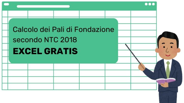 Foglio Excel per il Calcolo dei Pali di Fondazione secondo NTC 2018